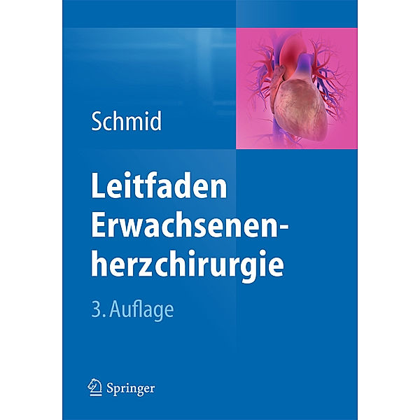 Leitfaden Erwachsenenherzchirurgie, Christof Schmid