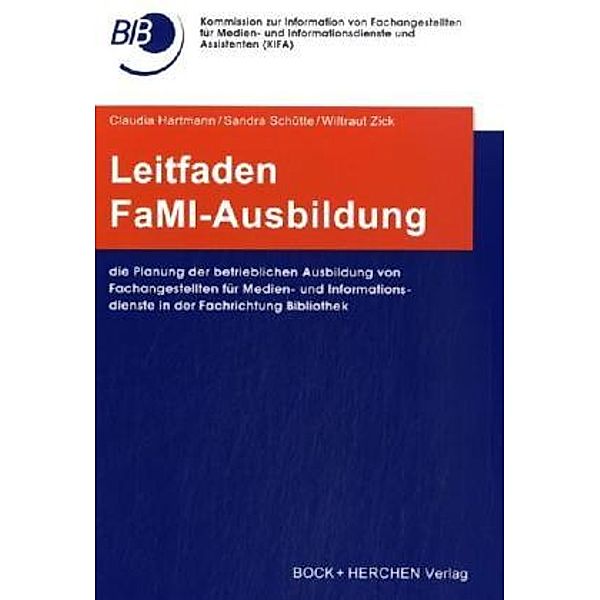 Leitfaden FaMI-Ausbildung, Claudia Hartmann, Sandra Schütte, Wiltraud Zick