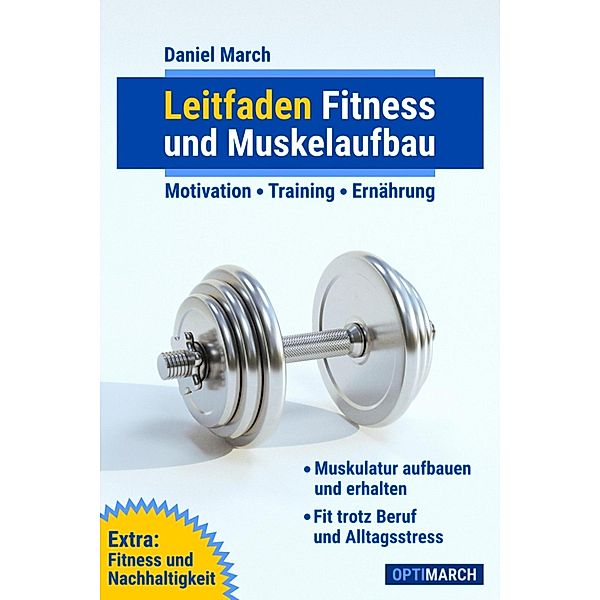 Leitfaden Fitness und Muskelaufbau, Daniel March