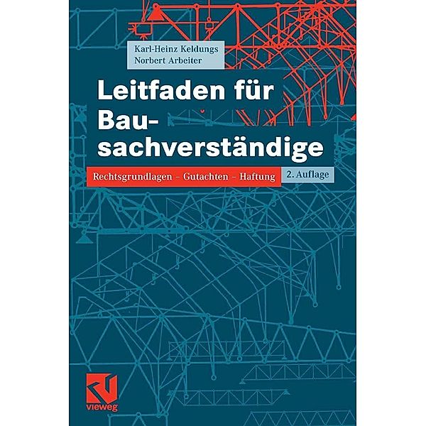 Leitfaden für Bausachverständige, Karl-Heinz Keldungs, Norbert Arbeiter