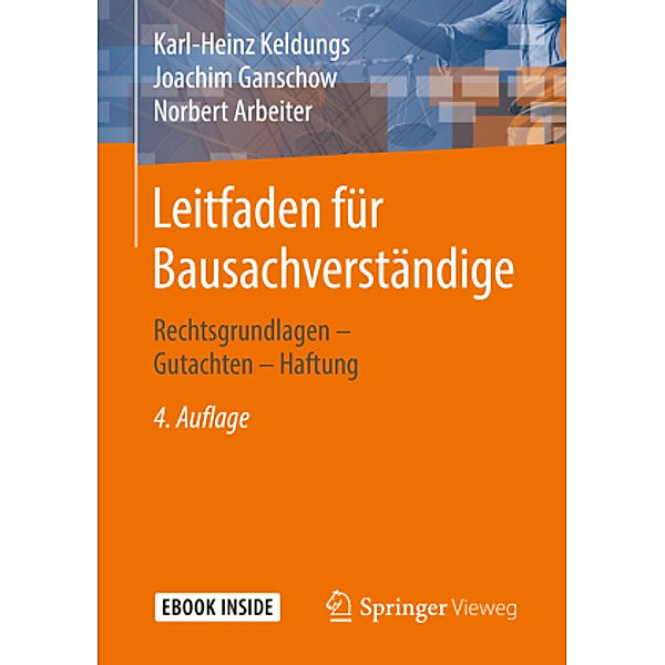 Leitfaden für Bausachverständige, m. 1 Buch, m. 1 E-Book, Karl-Heinz Keldungs, Joachim Ganschow, Norbert Arbeiter