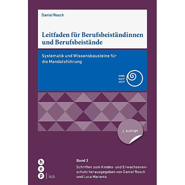 Leitfaden für Berufsbeiständinnen und Berufsbeistände / Schriften zum Kindes- und Erwachsenenschutz SKES Bd.3, Daniel Rosch