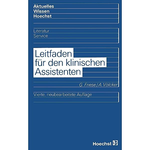 Leitfaden für den klinischen Assistenten / Kliniktaschenbücher, Gernot Friese, Anneliese Völcker