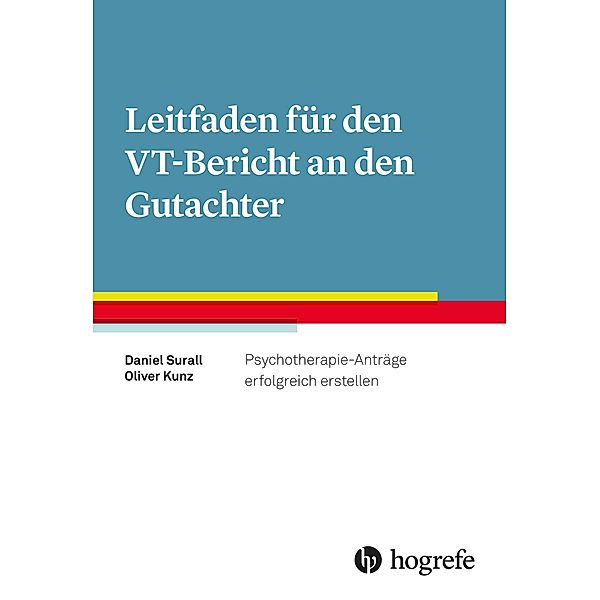 Leitfaden für den VT-Bericht an den Gutachter, Oliver Kunz, Daniel Surall