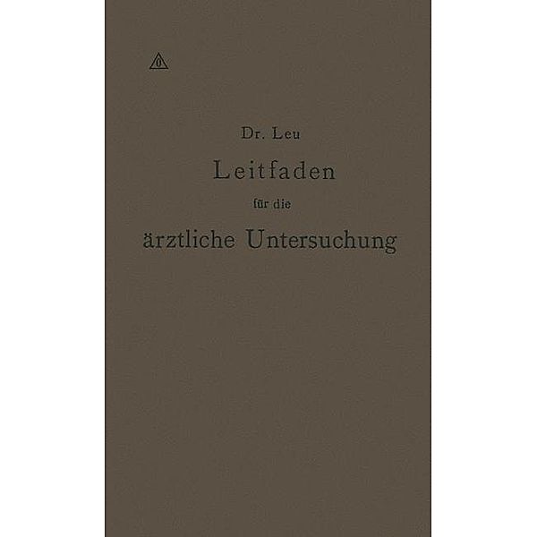 Leitfaden für die ärztliche Untersuchung, Reinhold Leu, Na Thiem, Na Engelmann, NA Müller