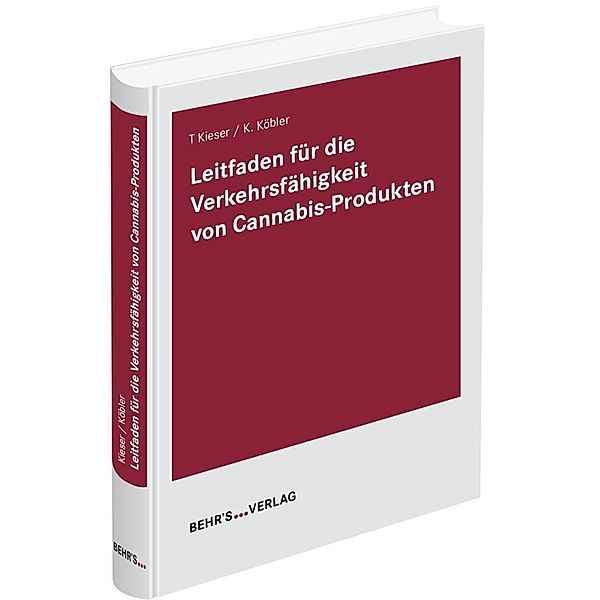 Leitfaden für die Verkehrsfähigkeit von Cannabis-Produkten, Timo Kieser, Katharina Köbler