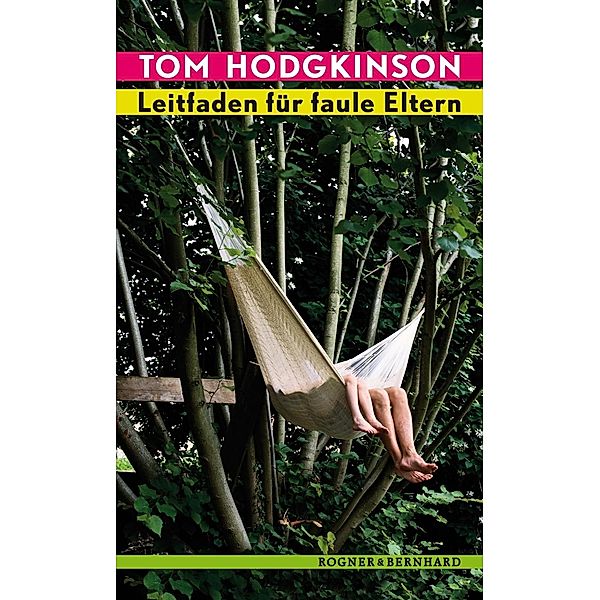 Leitfaden für Faule Eltern, Tom Hodgkinson