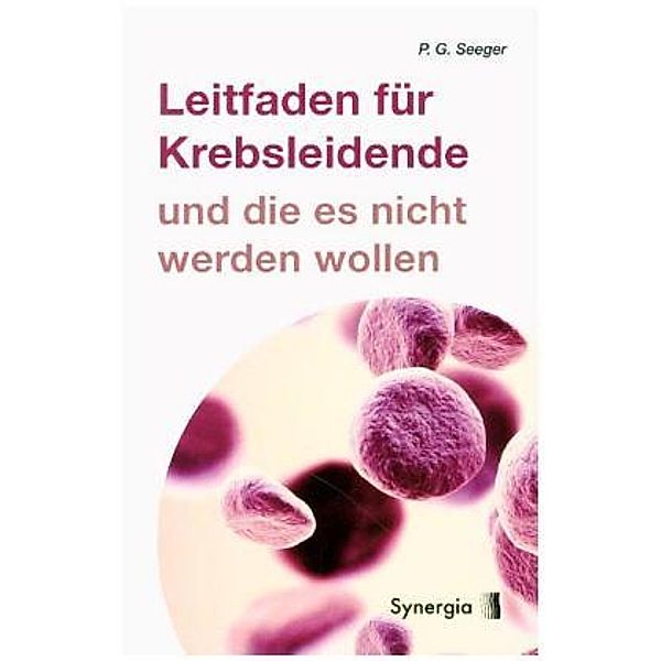 Leitfaden für Krebsleidende, Gotthelf Paul Gerhard Seeger