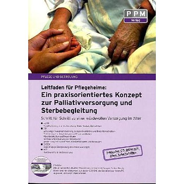 Leitfaden für Pflegeheime: Ein praxisorientiertes Konzept zur Palliativversorgung und Sterbebegleitung, m. CD-ROM, Stephan Kostrzewa