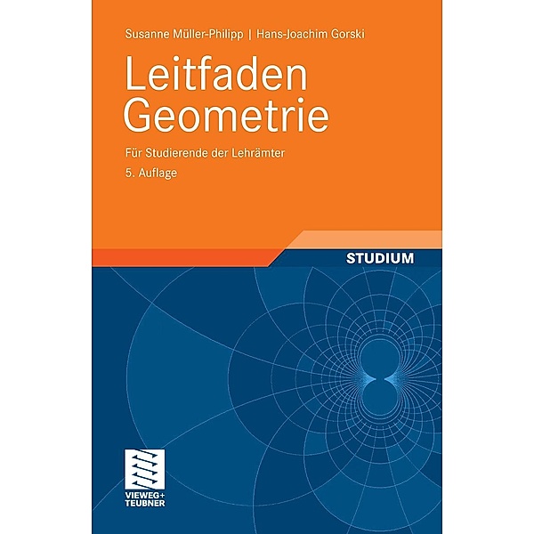 Leitfaden Geometrie, Susanne Müller-Philipp, Hans-Joachim Gorski