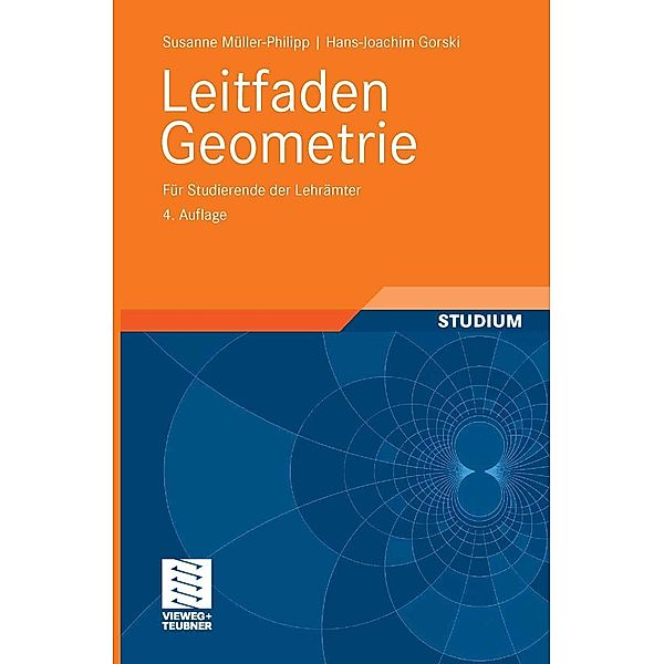 Leitfaden Geometrie, Susanne Müller-Philipp, Hans-Joachim Gorski