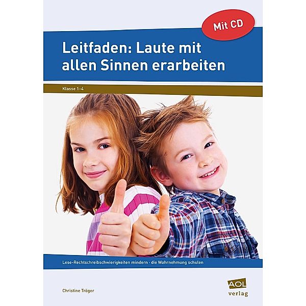 Leitfaden: Laute mit allen Sinnen erarbeiten, m. 1 CD-ROM, Christine Tröger