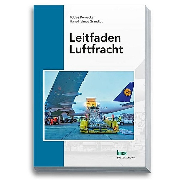 Leitfaden Luftfracht, Hans-Helmut Grandjot, Tobias Bernecker