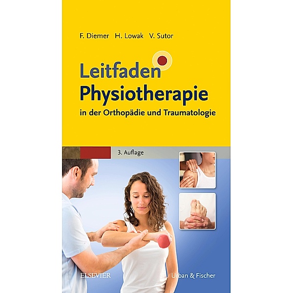 Leitfaden Physiotherapie in der Orthopädie und Traumatologie / Klinikleitfaden