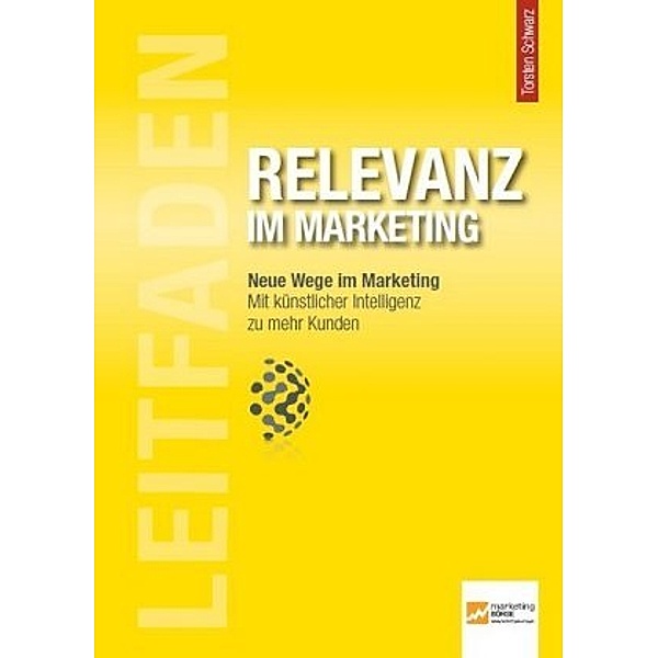 Leitfaden Relevanz im Marketing, Torsten Schwarz