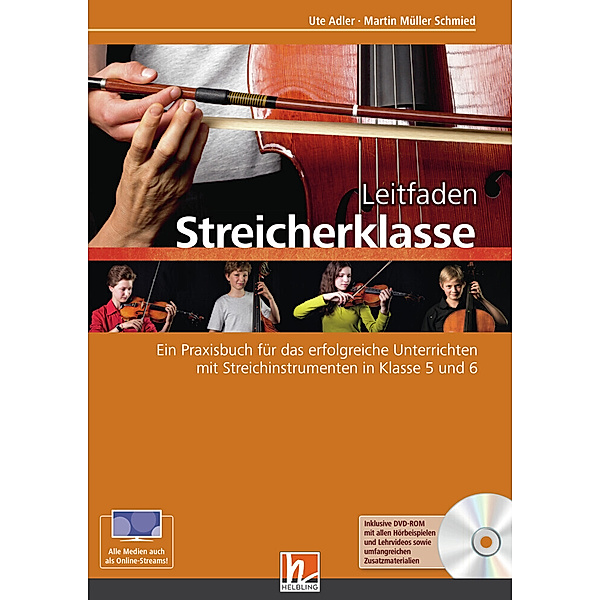 Leitfaden Streicherklasse / 5./6. Klasse, Lehrerband m. DVD-ROM, Martin Müller Schmied, Ute Adler