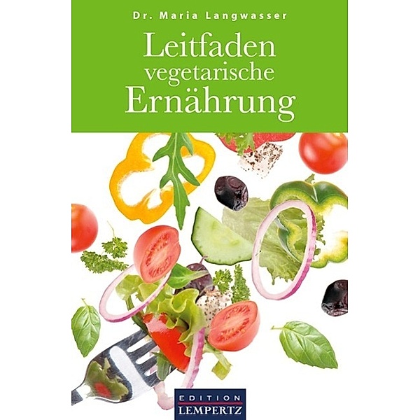 Leitfaden vegetarische Ernährung, Maria Langwasser
