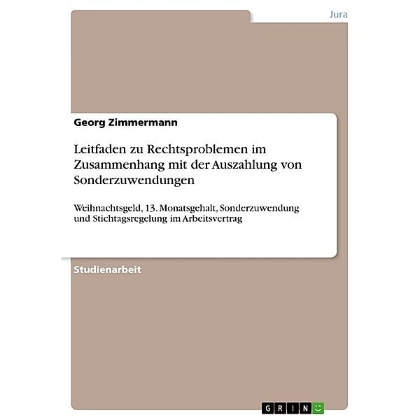 Leitfaden zu Rechtsproblemen im Zusammenhang mit der Auszahlung von Sonderzuwendungen, Georg Zimmermann