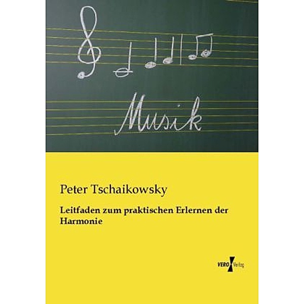 Leitfaden zum praktischen Erlernen der Harmonie, Peter I. Tschaikowski