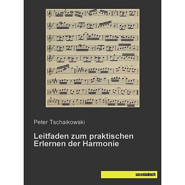 Leitfaden zum praktischen Erlernen der Harmonie, Peter I. Tschaikowski
