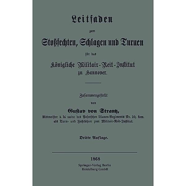 Leitfaden zum Stoßsechten, Schlagen und Turnen für das Königliche Militair-Reit-Institut zu Hannover, Gustav von Strantz