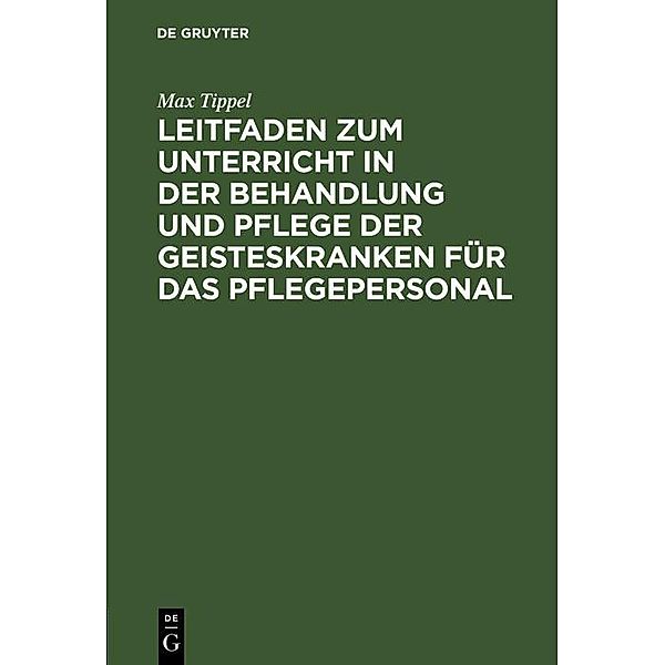 Leitfaden zum Unterricht in der Behandlung und Pflege der Geisteskranken für das Pflegepersonal, Max Tippel