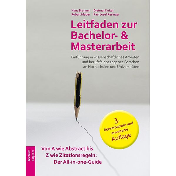 Leitfaden zur Bachelor- und Masterarbeit, Hans Brunner, Dietmar Knitel, Paul Josef Resinger, Robert Mader