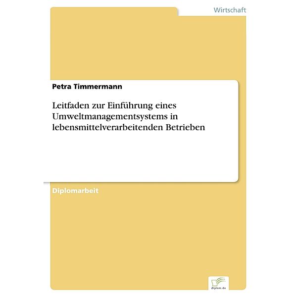 Leitfaden zur Einführung eines Umweltmanagementsystems in lebensmittelverarbeitenden Betrieben, Petra Timmermann