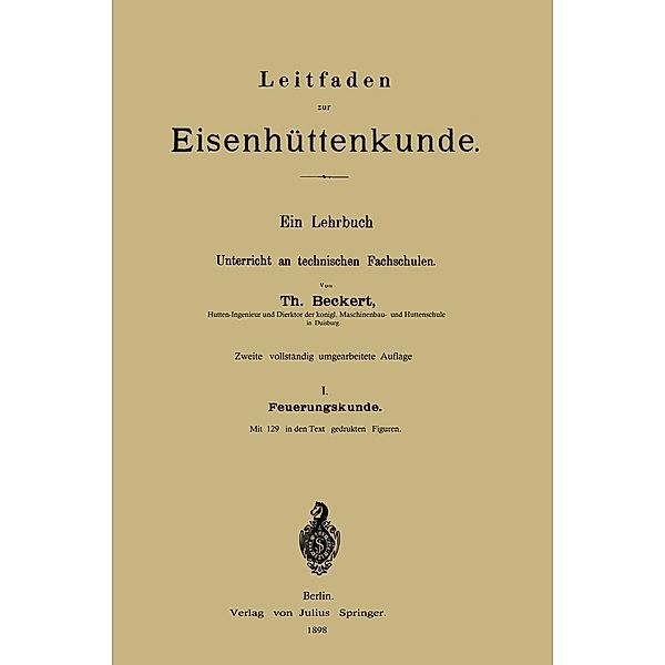 Leitfaden zur Eisenhüttenkunde, Theodor Beckert