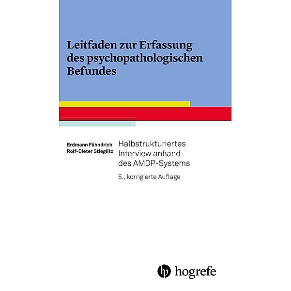 Leitfaden zur Erfassung des psychopathologischen Befundes, Erdmann Fähndrich, Rolf-Dieter Stieglitz