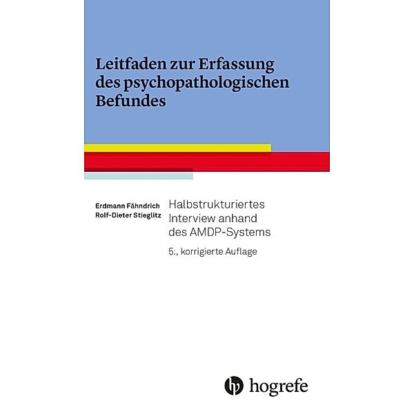 Leitfaden zur Erfassung des psychopathologischen Befundes, Erdmann Fähndrich, Rolf-Dieter Stieglitz