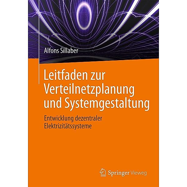 Leitfaden zur Verteilnetzplanung und Systemgestaltung, Alfons Sillaber