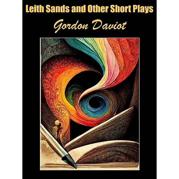 Leith Sands and Other Short Plays, Gordon Daviot