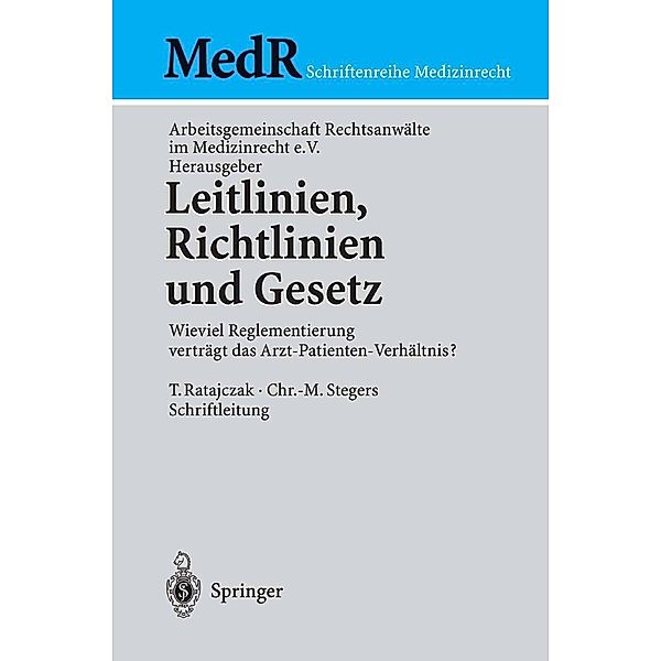 Leitlinien, Richtlinien und Gesetz / MedR Schriftenreihe Medizinrecht