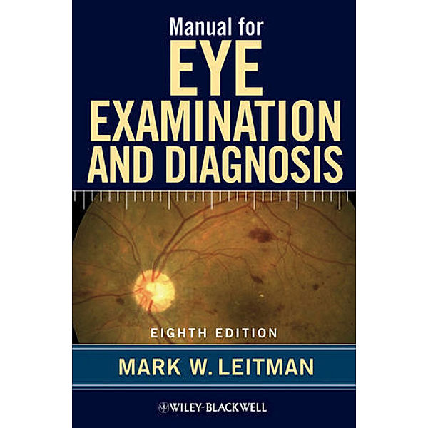 Leitman, M: Manual for Eye Examination and Diagnosis, Mark W. Leitman