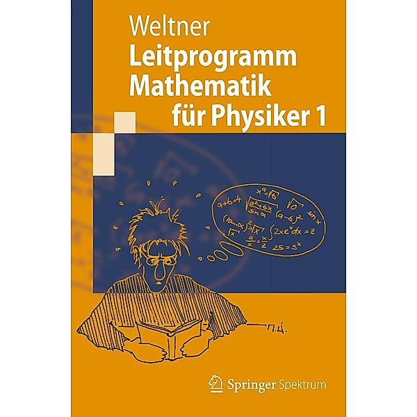 Leitprogramm Mathematik für Physiker 1 / Springer-Lehrbuch, Klaus Weltner