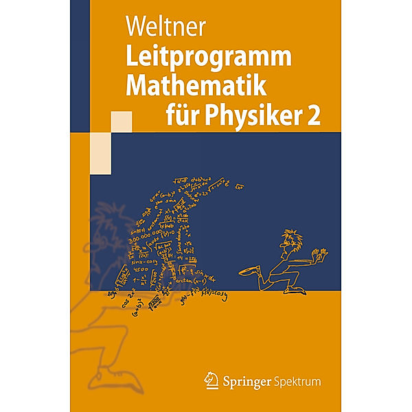 Leitprogramm Mathematik für Physiker.Bd.2, Klaus Weltner