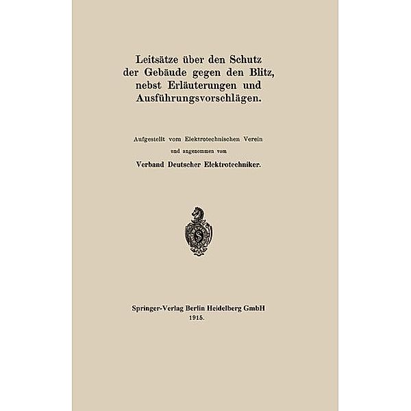 Leitsätze über den Schutz der Gebäude gegen den Blitz, nebst Erläuterungen und Ausführungsvorschlägen, Verband Deutscher Elektrotechniker