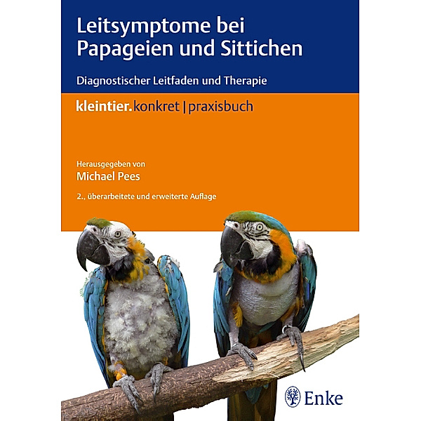 Leitsymptome bei Papageien und Sittichen / Kleintier konkret