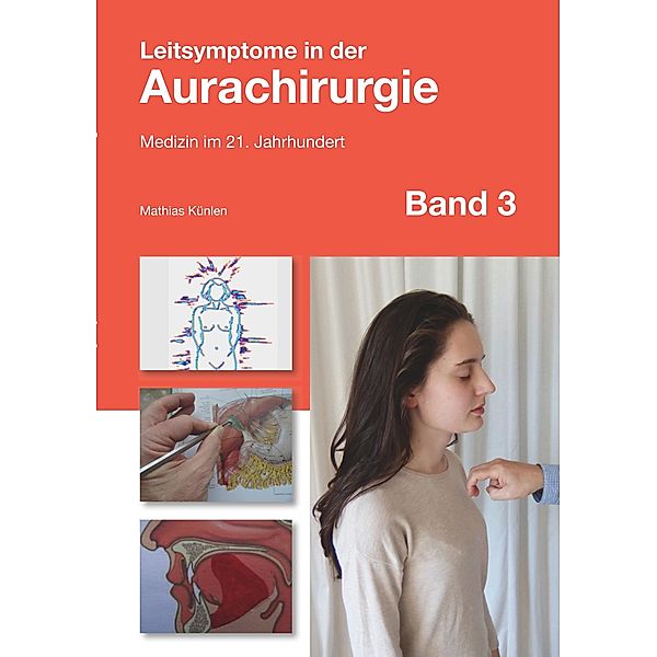 Leitsymptome in der Aurachirurgie Band 3, Mathias Künlen