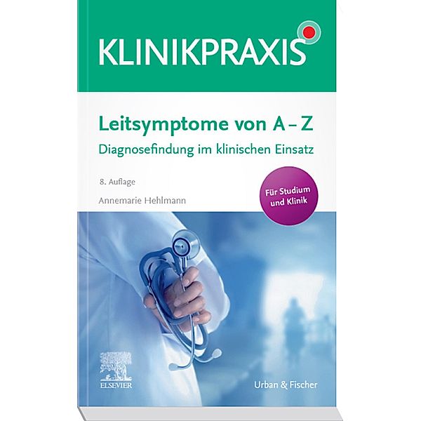 Leitsymptome von A - Z / Kurzlehrbücher (Urban & Fischer), Annemarie Hehlmann