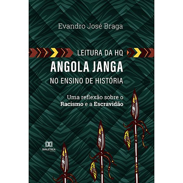 Leitura da HQ Angola Janga no ensino de história, Evandro José Braga