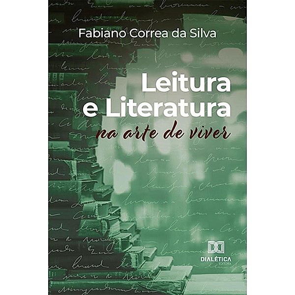 Leitura e Literatura na Arte de Viver, Fabiano Correa da Silva