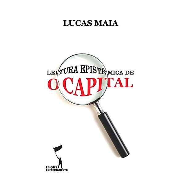 Leitura Epistêmica de O Capital, Lucas Maia