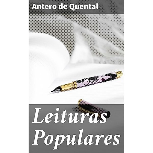 Leituras Populares, Antero de Quental