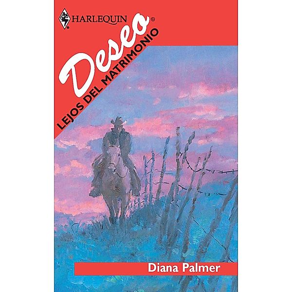 Lejos del matrimonio / Deseo, Diana Palmer