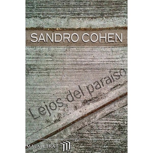 Lejos del paraíso, Sandro Cohen