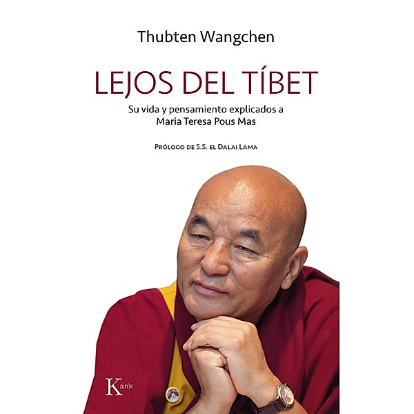 Lejos del Tíbet / Sabiduría perenne, Thubten Wangchen, Maria Teresa Pous Mas