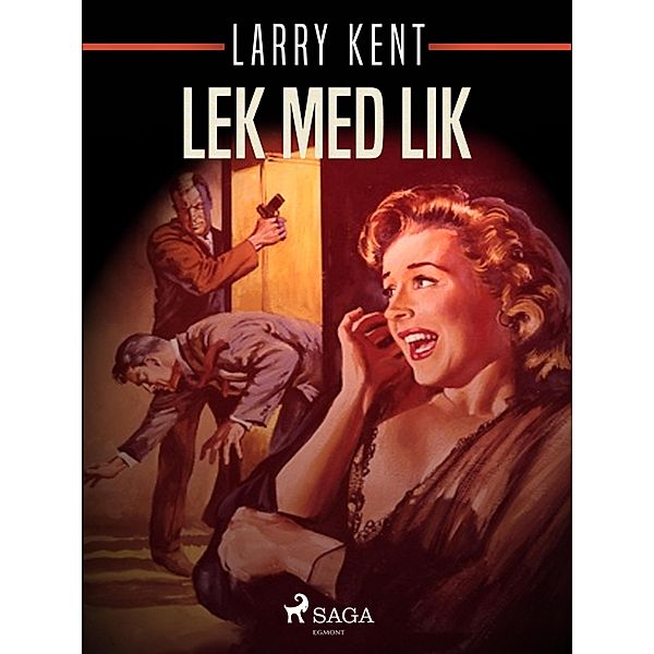 Lek med lik / Larry Kent Bd.218, Larry Kent