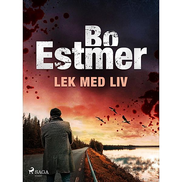 Lek med liv, Bo Estmer